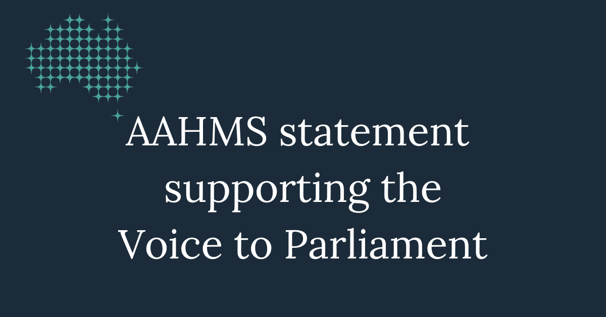 AAHMS statement supporting the Voice to Parliament