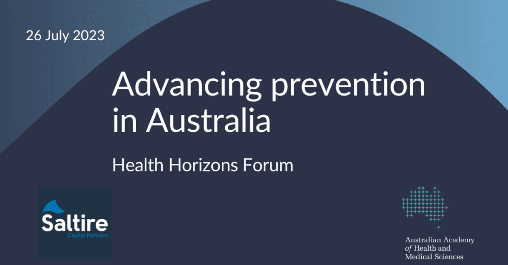 Advancing prevention in Australia - Health Horizons Forum on 26 July 2023