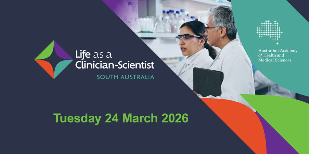 Life as a Clinician-Scientist South Australia