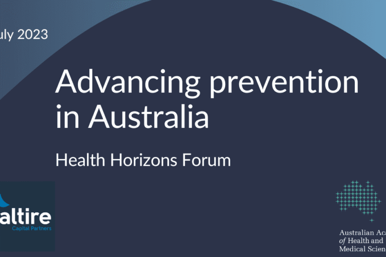 Advancing prevention in Australia - Health Horizons Forum on 26 July 2023